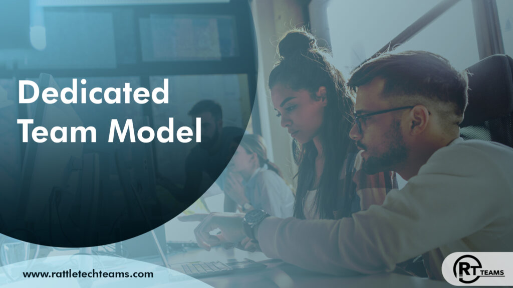 Dedicated Team Model