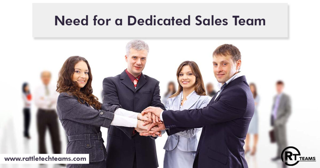 Why Do You Need a Dedicated Sales Team 